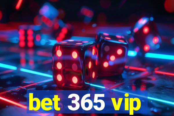 bet 365 vip