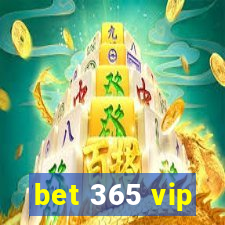 bet 365 vip