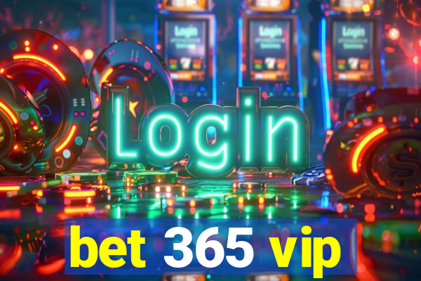 bet 365 vip