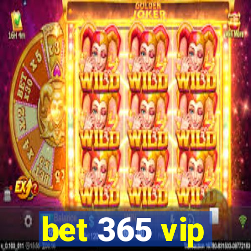 bet 365 vip