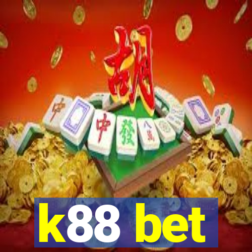 k88 bet