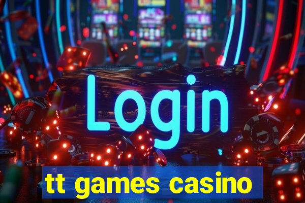 tt games casino