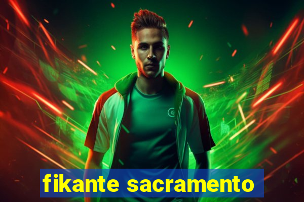 fikante sacramento