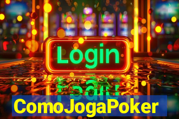 ComoJogaPoker