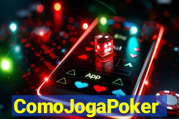 ComoJogaPoker