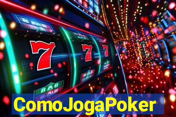 ComoJogaPoker