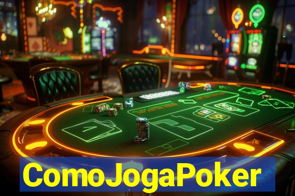 ComoJogaPoker