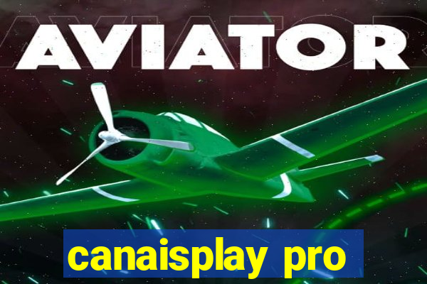 canaisplay pro