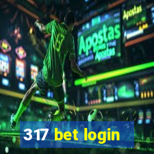 317 bet login