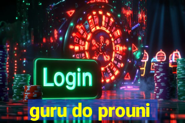 guru do prouni