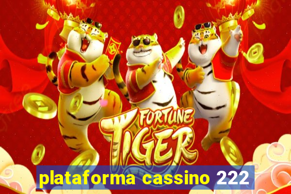 plataforma cassino 222