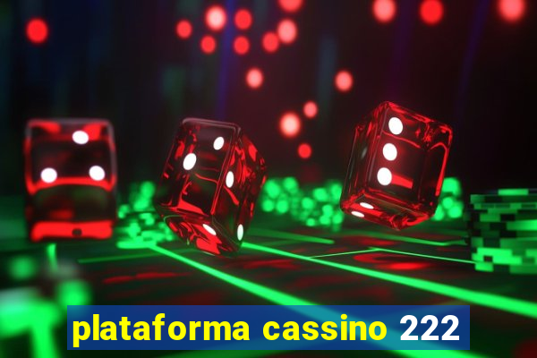 plataforma cassino 222