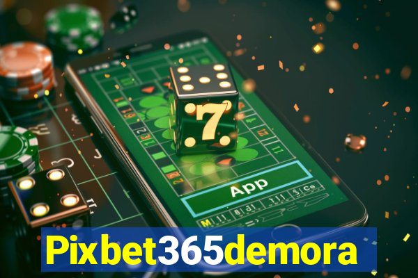 Pixbet365demora