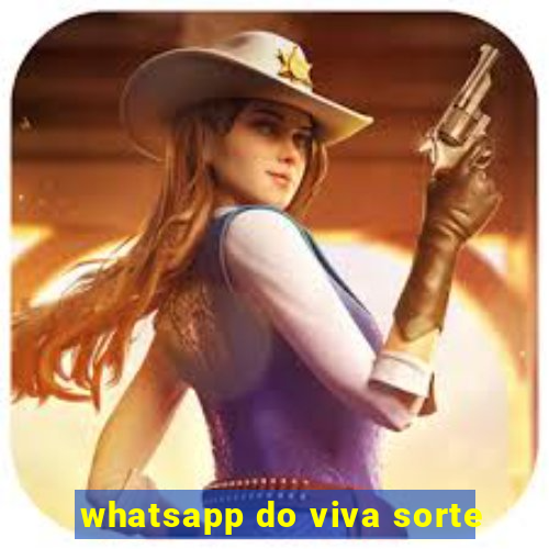 whatsapp do viva sorte