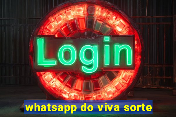 whatsapp do viva sorte