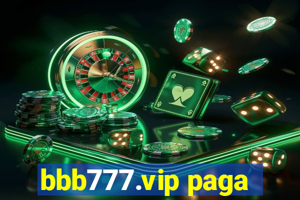 bbb777.vip paga