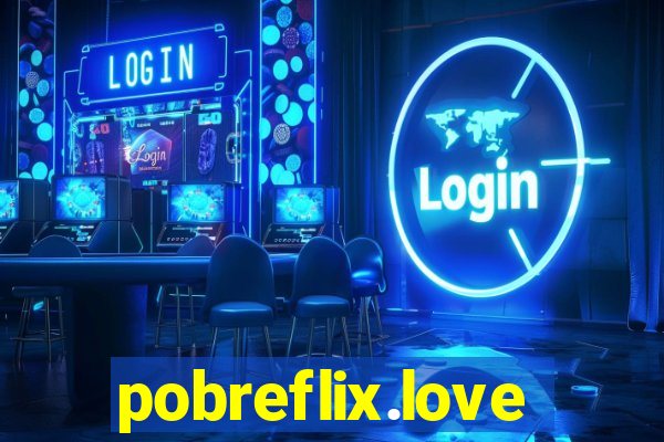 pobreflix.love