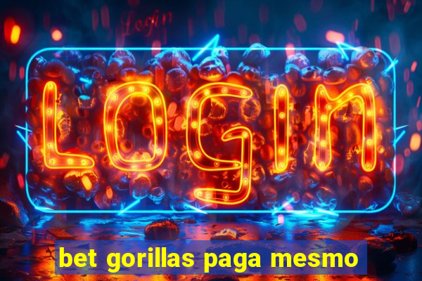 bet gorillas paga mesmo