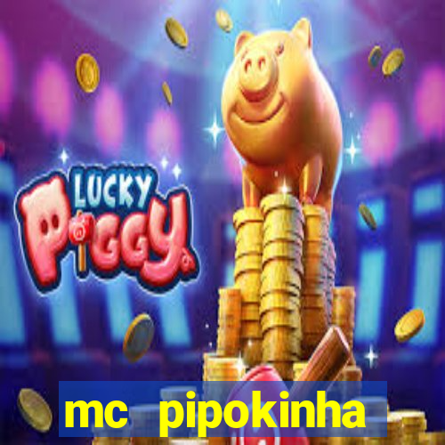 mc pipokinha privacy vazados