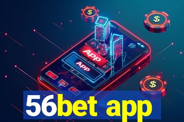 56bet app