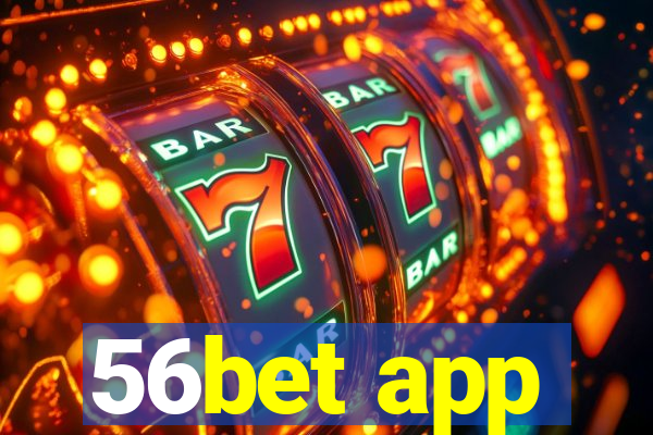 56bet app