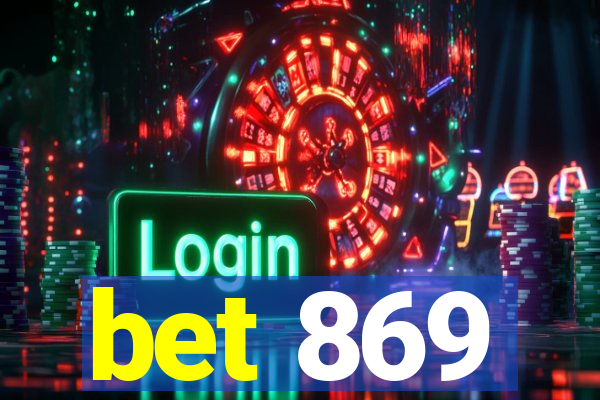 bet 869