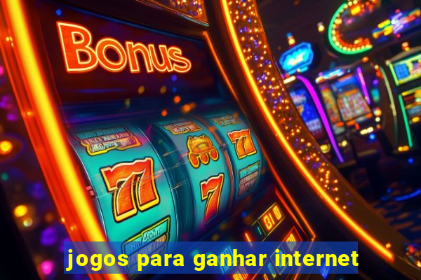 jogos para ganhar internet