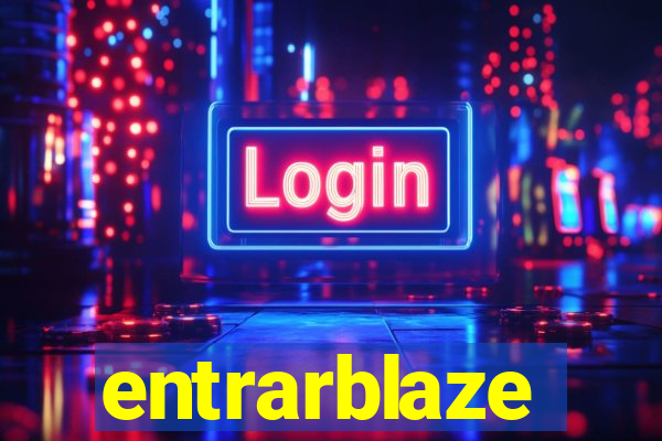 entrarblaze