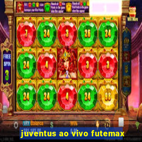 juventus ao vivo futemax