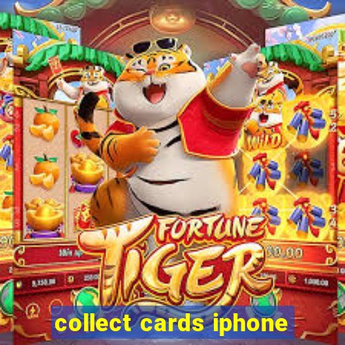 collect cards iphone