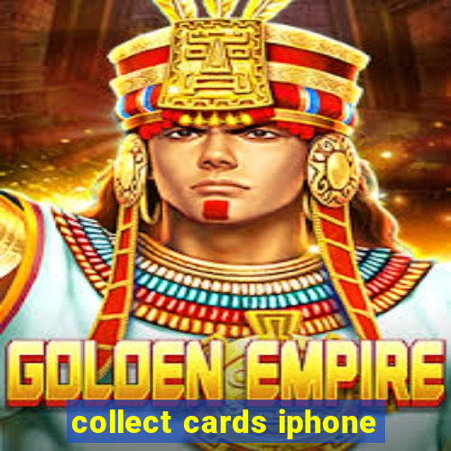 collect cards iphone