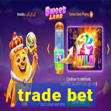 trade bet