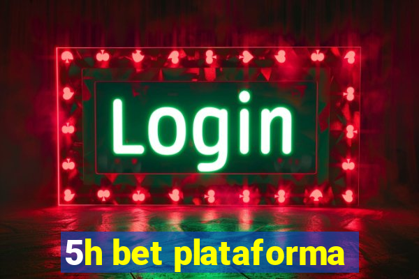 5h bet plataforma