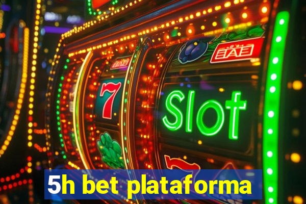 5h bet plataforma