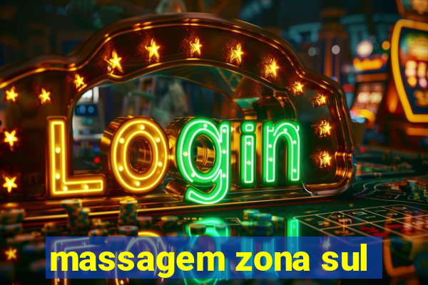 massagem zona sul