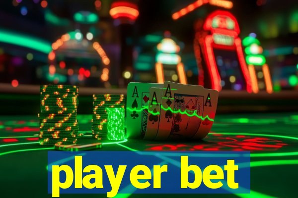 player bet