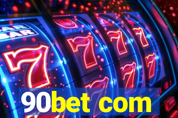 90bet com