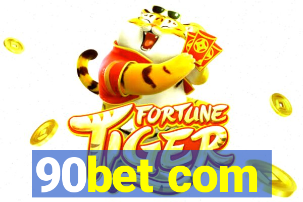 90bet com