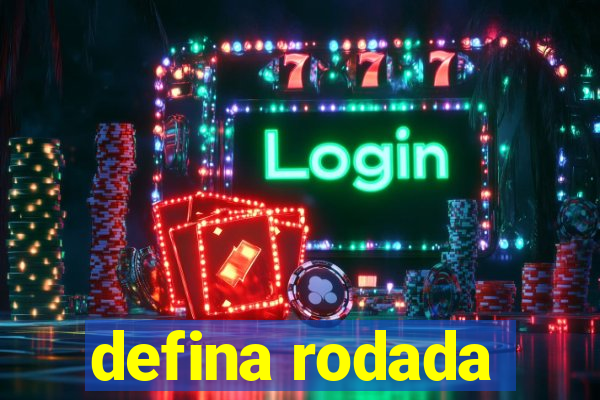 defina rodada