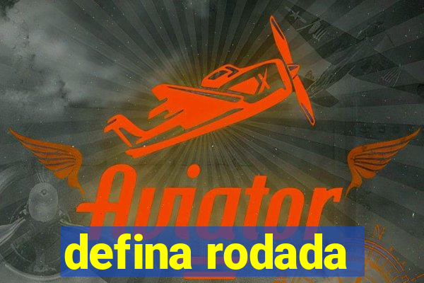 defina rodada