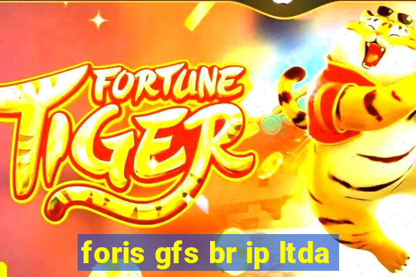 foris gfs br ip ltda