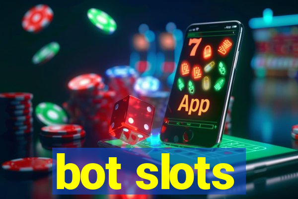 bot slots