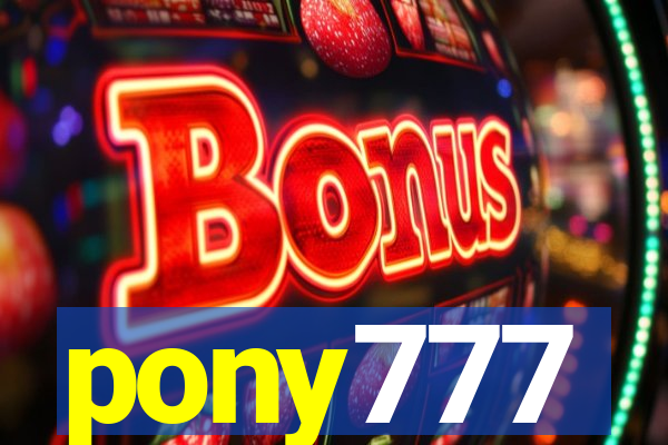 pony777