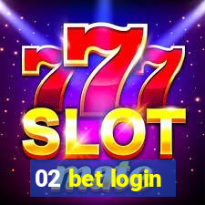 02 bet login