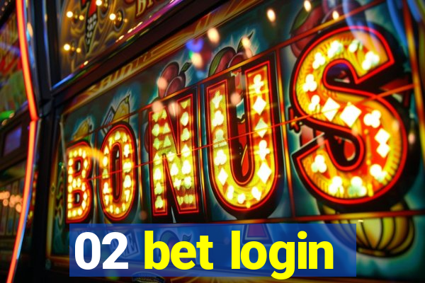 02 bet login