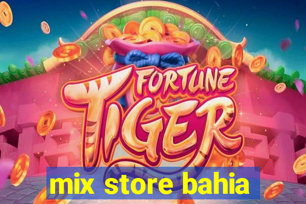 mix store bahia