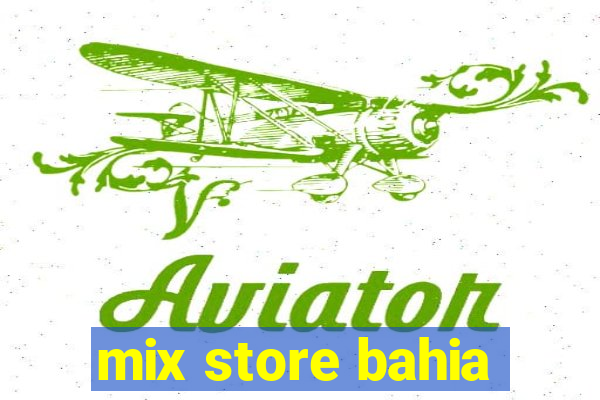 mix store bahia