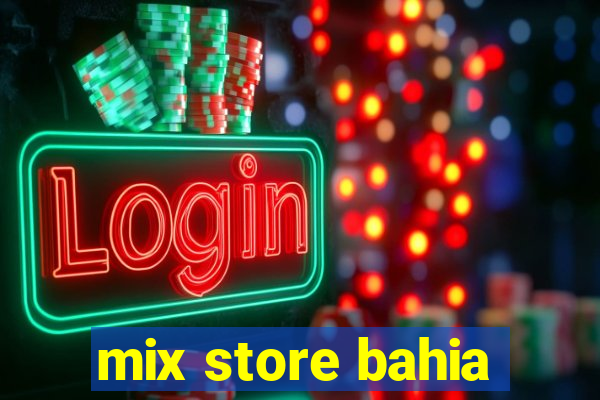 mix store bahia