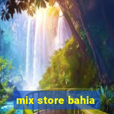 mix store bahia