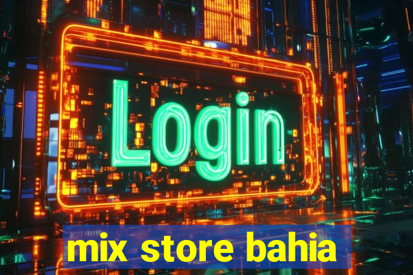 mix store bahia